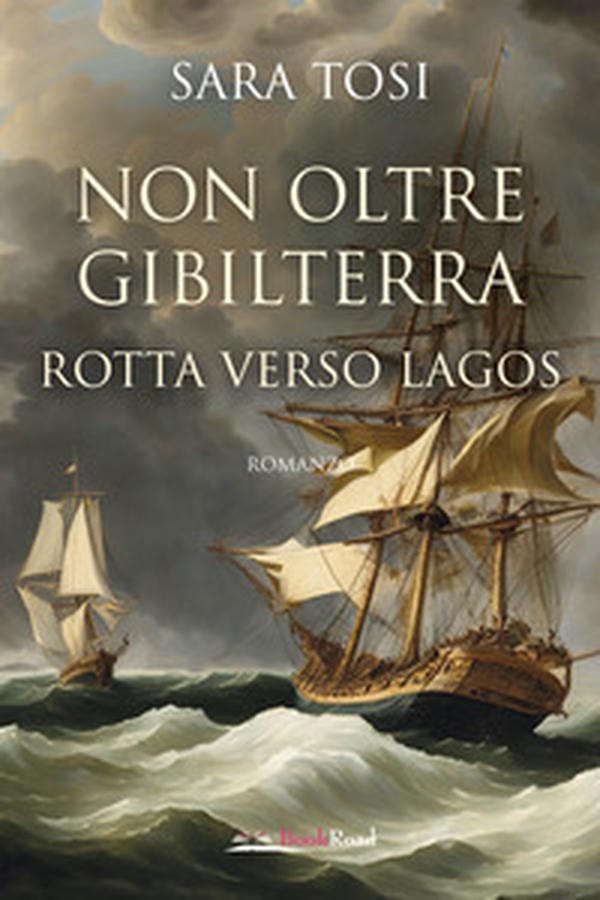 Non oltre Gibilterra. Rotta verso Lagos - Librerie.coop