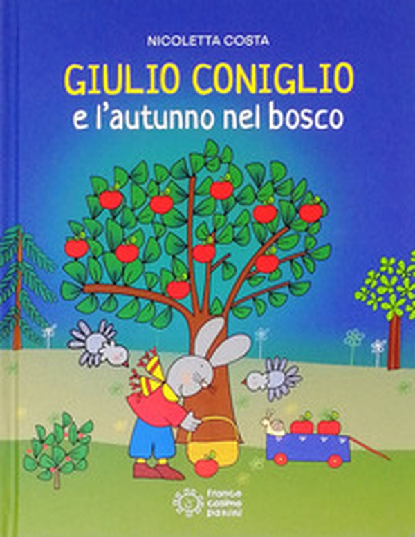 Giulio Coniglio e l'autunno nel bosco - Librerie.coop Giulio Coniglio e l'autunno nel bosco - Librerie.coop