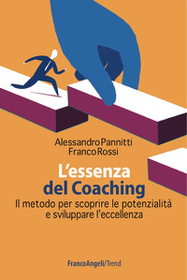 L'essenza del coaching. Il metodo per scoprire le potenzialità e sviluppare l'eccellenza - Librerie.coop L'essenza del coaching. Il metodo per scoprire le potenzialità e sviluppare l'eccellenza - Librerie.coop