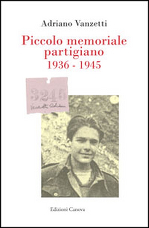 Piccolo memoriale partigiano 1936-1945 - Librerie.coop Piccolo memoriale partigiano 1936-1945 - Librerie.coop