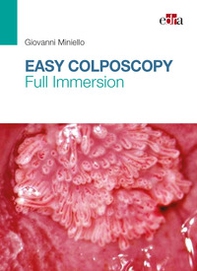 Easy colposcopy. Full immersion - Librerie.coop