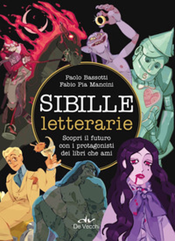 Sibille letterarie. Scopri il futuro con i protagonisti dei libri che ami - Librerie.coop Sibille letterarie. Scopri il futuro con i protagonisti dei libri che ami - Librerie.coop