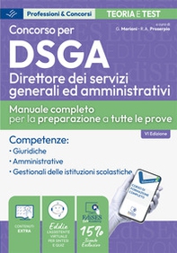 Concorso DSGA. Direttori dei Servizi Generali ed Amministrativi. Manuale completo - Librerie.coop
