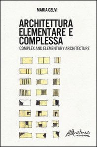 Architettura elementare e complessa. Ediz. italiana e inglese - Librerie.coop Architettura elementare e complessa. Ediz. italiana e inglese - Librerie.coop