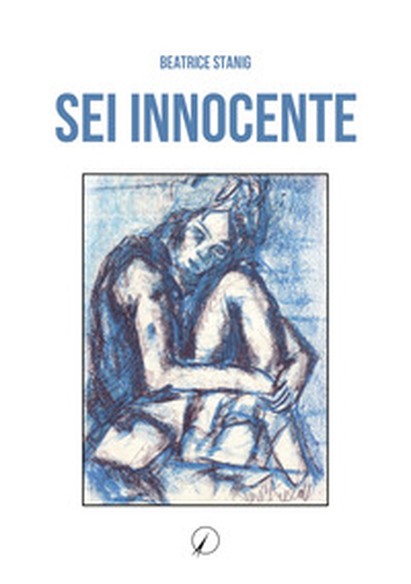Sei innocente - Librerie.coop Sei innocente - Librerie.coop