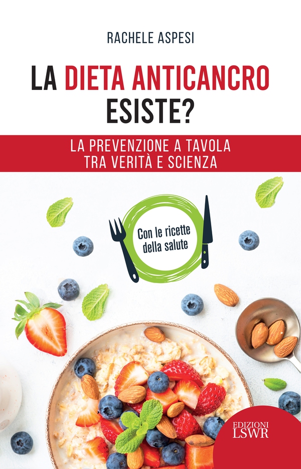La dieta anticancro esiste? - Librerie.coop La dieta anticancro esiste? - Librerie.coop
