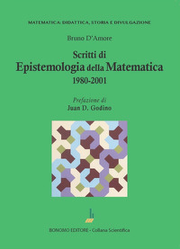 Scritti di epistemologia matematica 1980-2001 - Librerie.coop Scritti di epistemologia matematica 1980-2001 - Librerie.coop