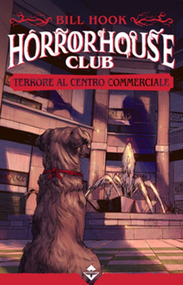 Terrore al centro commerciale. Horror house club - Librerie.coop