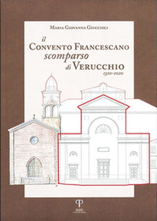 Il Convento Francescano scomparso di Verucchio, 1320-2020 - Librerie.coop Il Convento Francescano scomparso di Verucchio, 1320-2020 - Librerie.coop