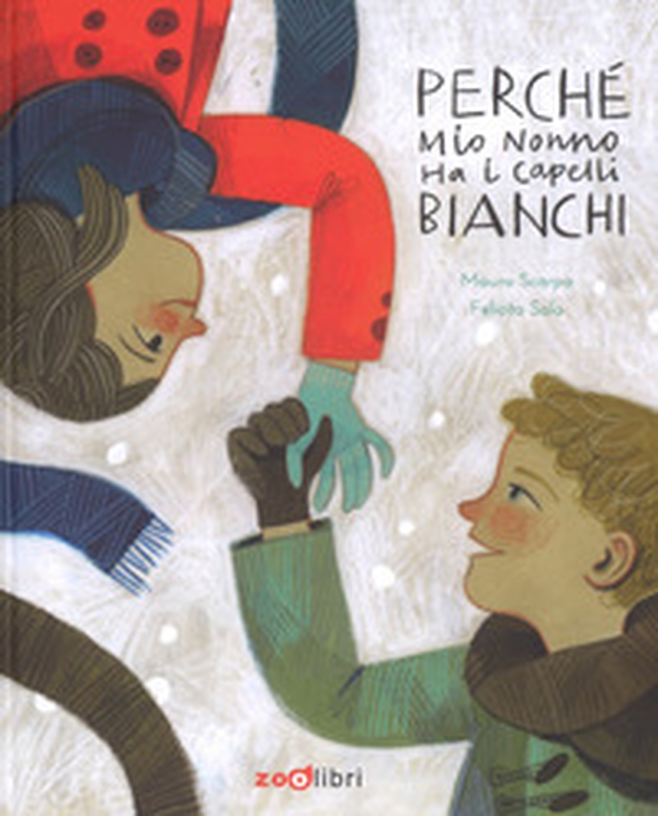 Perché mio nonno ha i capelli bianchi - Librerie.coop Perché mio nonno ha i capelli bianchi - Librerie.coop