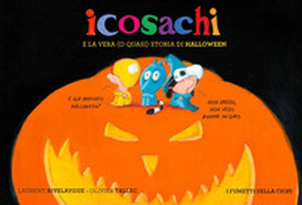 Icosachi e la vera (o quasi) storia di Halloween - Librerie.coop Icosachi e la vera (o quasi) storia di Halloween - Librerie.coop