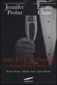 Baby it's cold outside. Cinque storie d'amore - Librerie.coop