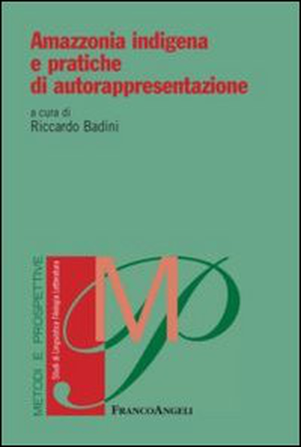 Amazzonia indigena e pratiche di autorappresentazione - Librerie.coop Amazzonia indigena e pratiche di autorappresentazione - Librerie.coop