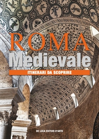 Roma medievale. Itinerari da scoprire - Librerie.coop