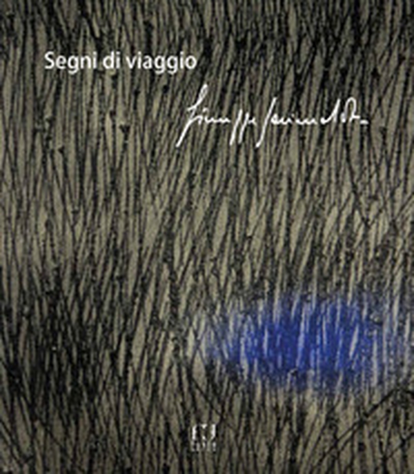 Segni di viaggio. Giuseppe Garimoldi - Librerie.coop Segni di viaggio. Giuseppe Garimoldi - Librerie.coop