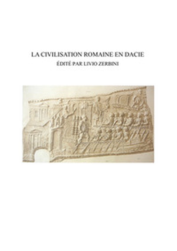 La civilisation romaine en Dacie - Librerie.coop