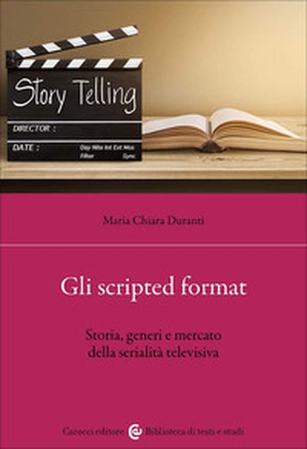 Gli scripted format. Storia, generi e mercato della serialità televisiva - Librerie.coop