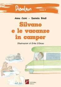 Silvano e le vacanze in camper - Librerie.coop Silvano e le vacanze in camper - Librerie.coop