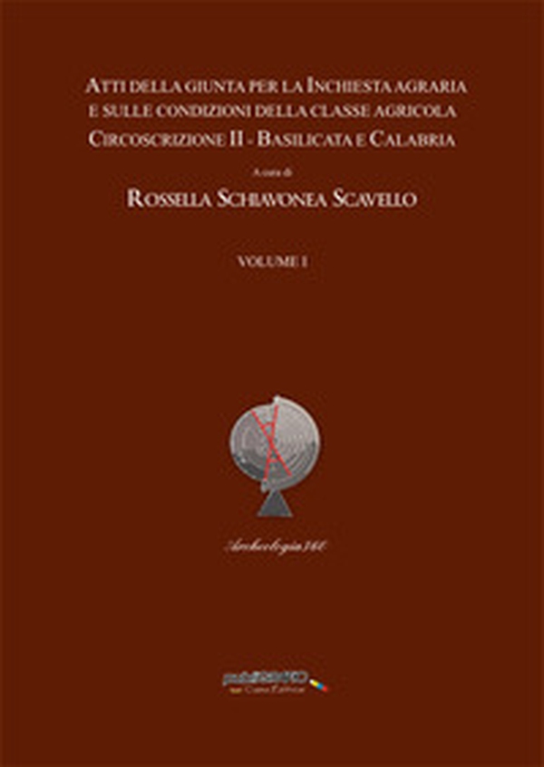 Atti della giunta per la inchiesta agraria e sulle condizioni della classe agricola - Vol. 1 - Librerie.coop Atti della giunta per la inchiesta agraria e sulle condizioni della classe agricola - Vol. 1 - Librerie.coop