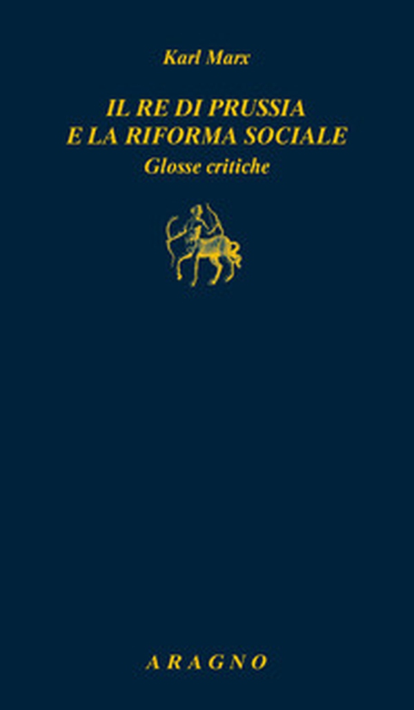 Il re di Prussia e la riforma sociale. Glosse critiche - Librerie.coop Il re di Prussia e la riforma sociale. Glosse critiche - Librerie.coop