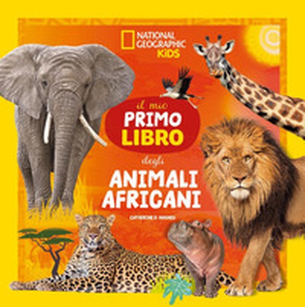 Il mio primo libro degli animali africani - Librerie.coop Il mio primo libro degli animali africani - Librerie.coop