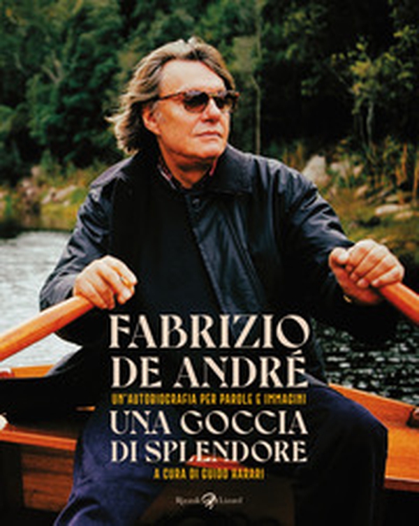 Una goccia di splendore. Un'autobiografia per parole e immagini - Librerie.coop Una goccia di splendore. Un'autobiografia per parole e immagini - Librerie.coop