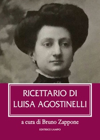Ricettario di Luisa Agostinelli - Librerie.coop