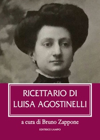 Ricettario di Luisa Agostinelli - Librerie.coop Ricettario di Luisa Agostinelli - Librerie.coop