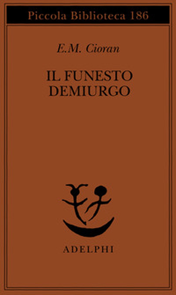 Il funesto demiurgo - Librerie.coop Il funesto demiurgo - Librerie.coop