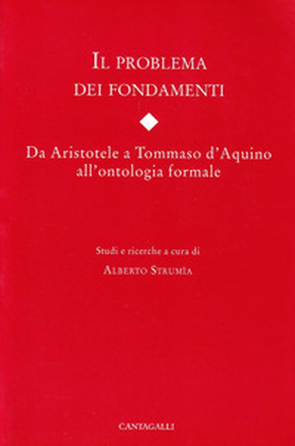 Il problema dei fondamenti. Da Aristotele a Tommaso d'Aquino all'ontologia formale - Librerie.coop Il problema dei fondamenti. Da Aristotele a Tommaso d'Aquino all'ontologia formale - Librerie.coop