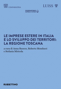 Le imprese estere in Italia e lo sviluppo dei territori: la regione Toscana - Librerie.coop Le imprese estere in Italia e lo sviluppo dei territori: la regione Toscana - Librerie.coop
