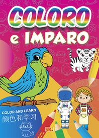 Coloro e imparo. Ediz. italiana, inglese e cinese - Librerie.coop