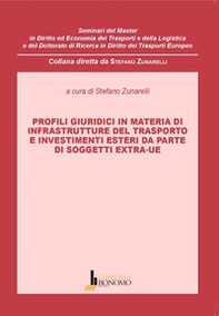 Profili giuridici in materia di infrastrutture del trasporto e investimenti esteri da parte di soggetti extra-UE - Librerie.coop