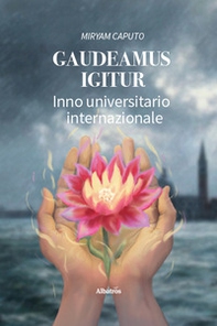 Gaudeamus igitur. Inno universitario internazionale - Librerie.coop