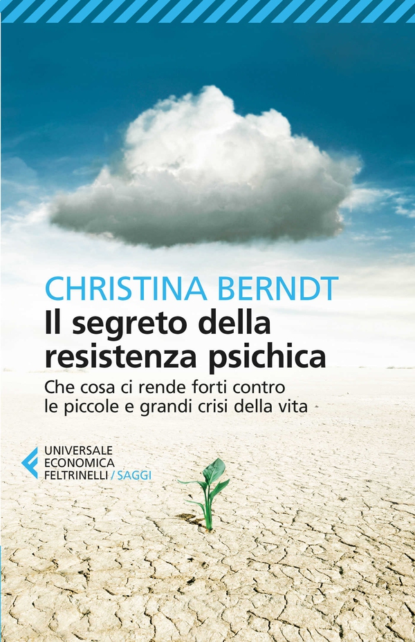 Il segreto della resistenza psichica - Librerie.coop Il segreto della resistenza psichica - Librerie.coop