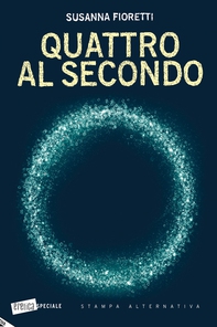 QUATTRO AL SECONDO - Librerie.coop QUATTRO AL SECONDO - Librerie.coop