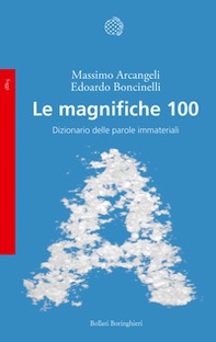 Le magnifiche 100. Dizionario delle parole immateriali - Librerie.coop
