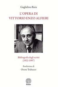 L'opera di Vittorio Enzo Alfieri. Bibliografia degli scritti (1922-1997) - Librerie.coop