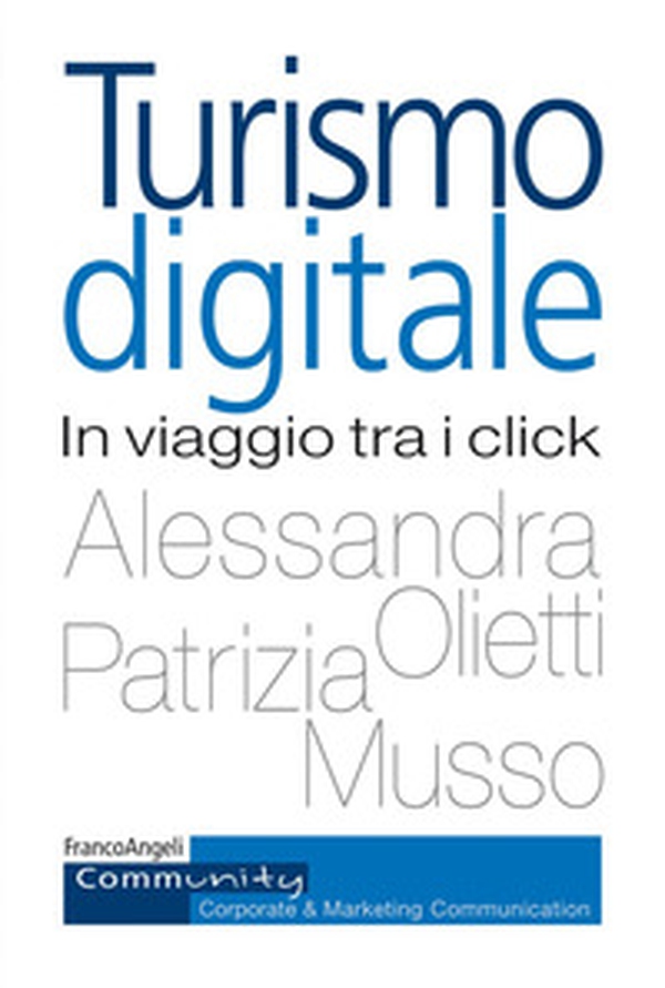 Turismo digitale. In viaggio tra i click - Librerie.coop Turismo digitale. In viaggio tra i click - Librerie.coop