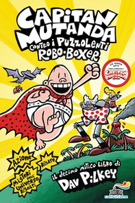 Capitan Mutanda contro i puzzolenti Robo-Boxer - Librerie.coop