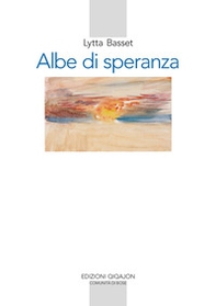 Albe di speranza. Meditazioni bibliche - Librerie.coop