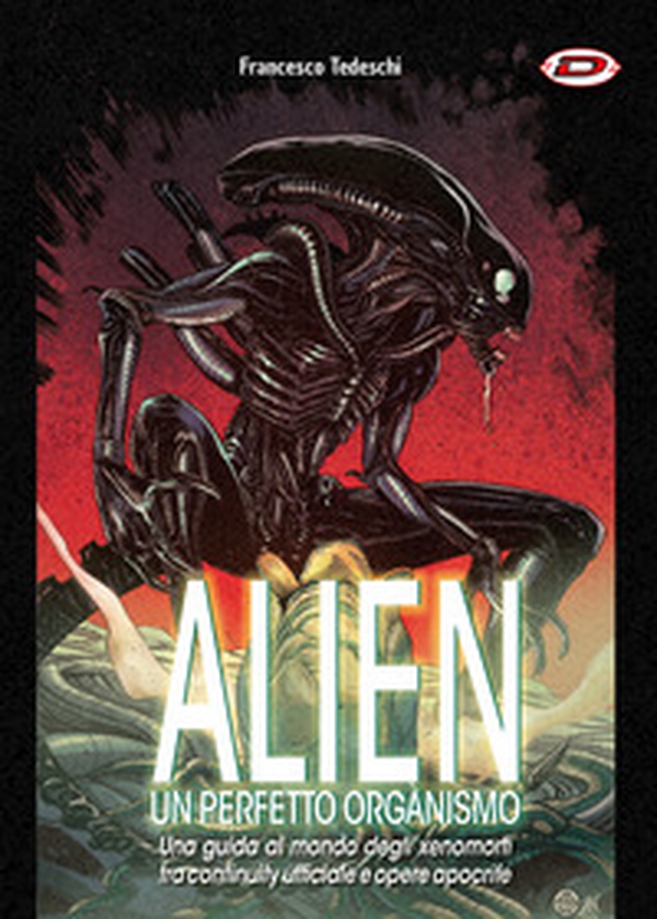 Alien. Un perfetto organismo - Librerie.coop Alien. Un perfetto organismo - Librerie.coop