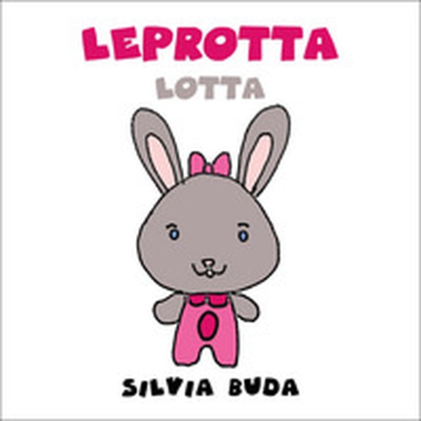 Leprotta Lotta - Librerie.coop Leprotta Lotta - Librerie.coop