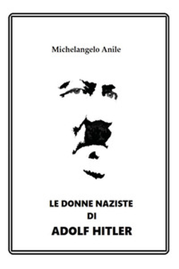 Le donne naziste di Adolf Hitler - Librerie.coop Le donne naziste di Adolf Hitler - Librerie.coop