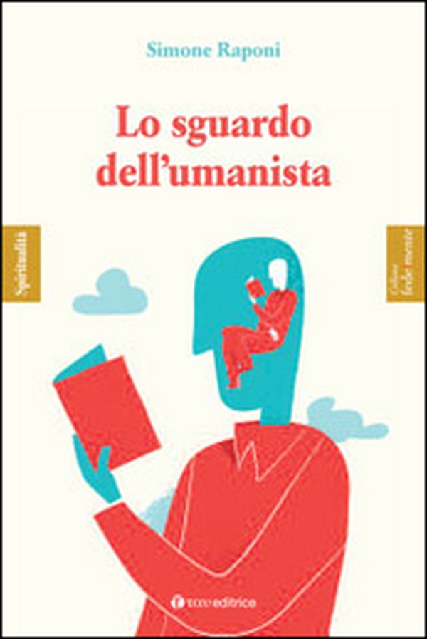 Lo sguardo dell'umanista - Librerie.coop Lo sguardo dell'umanista - Librerie.coop