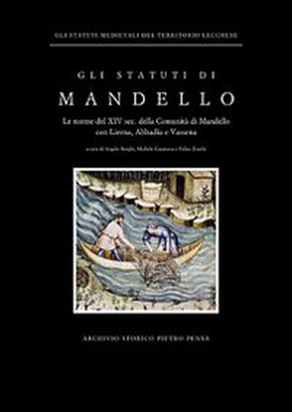 Gli statuti di Mandello. Le norme del XIV sec. della Comunità di Mandello con Lierna, Abbadia e Vassena - Librerie.coop Gli statuti di Mandello. Le norme del XIV sec. della Comunità di Mandello con Lierna, Abbadia e Vassena - Librerie.coop