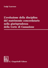 L'evoluzione della disciplina del matrimonio concordatario nella giurisprudenza della Corte di Cassazione - Librerie.coop L'evoluzione della disciplina del matrimonio concordatario nella giurisprudenza della Corte di Cassazione - Librerie.coop