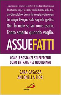 Assuefatti. Come le sostanze stupefacenti sono entrate nel quotidiano - Librerie.coop Assuefatti. Come le sostanze stupefacenti sono entrate nel quotidiano - Librerie.coop