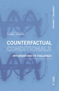 Counterfactual conditionals. Orthodoxy and its challenges - Librerie.coop