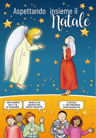 Aspettando insieme il Natale. Contiene il racconto «Duemila anni dopo». Con adesivi - Librerie.coop Aspettando insieme il Natale. Contiene il racconto «Duemila anni dopo». Con adesivi - Librerie.coop